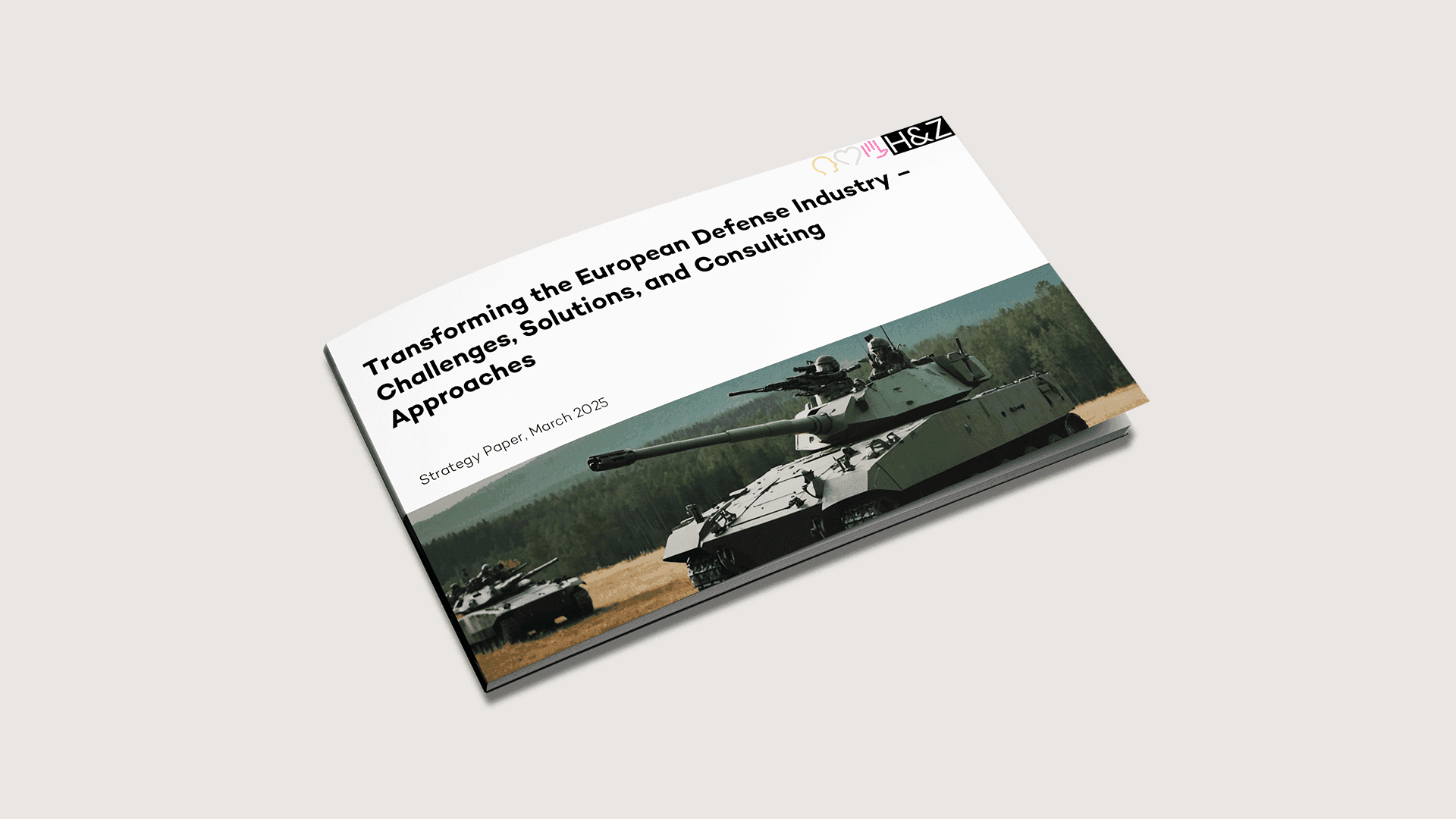 Cover of the H&Z Strategy Paper "Transforming the European Defence Industry" showing a European tank silhouette and a blueprint-style title layout.