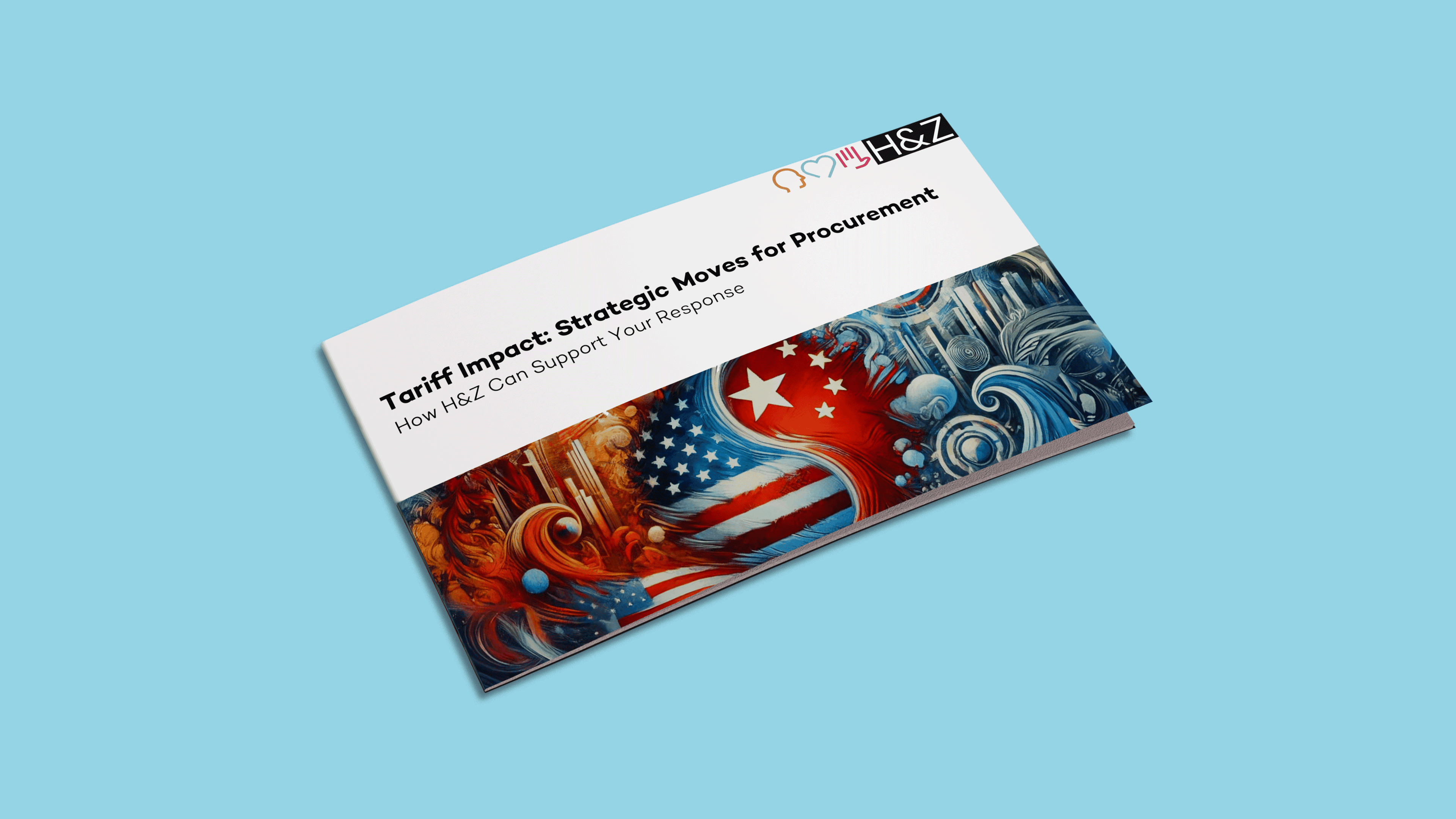 Tariff Impact: Strategic Moves for Procurement; How H&Z Can Support Your Response