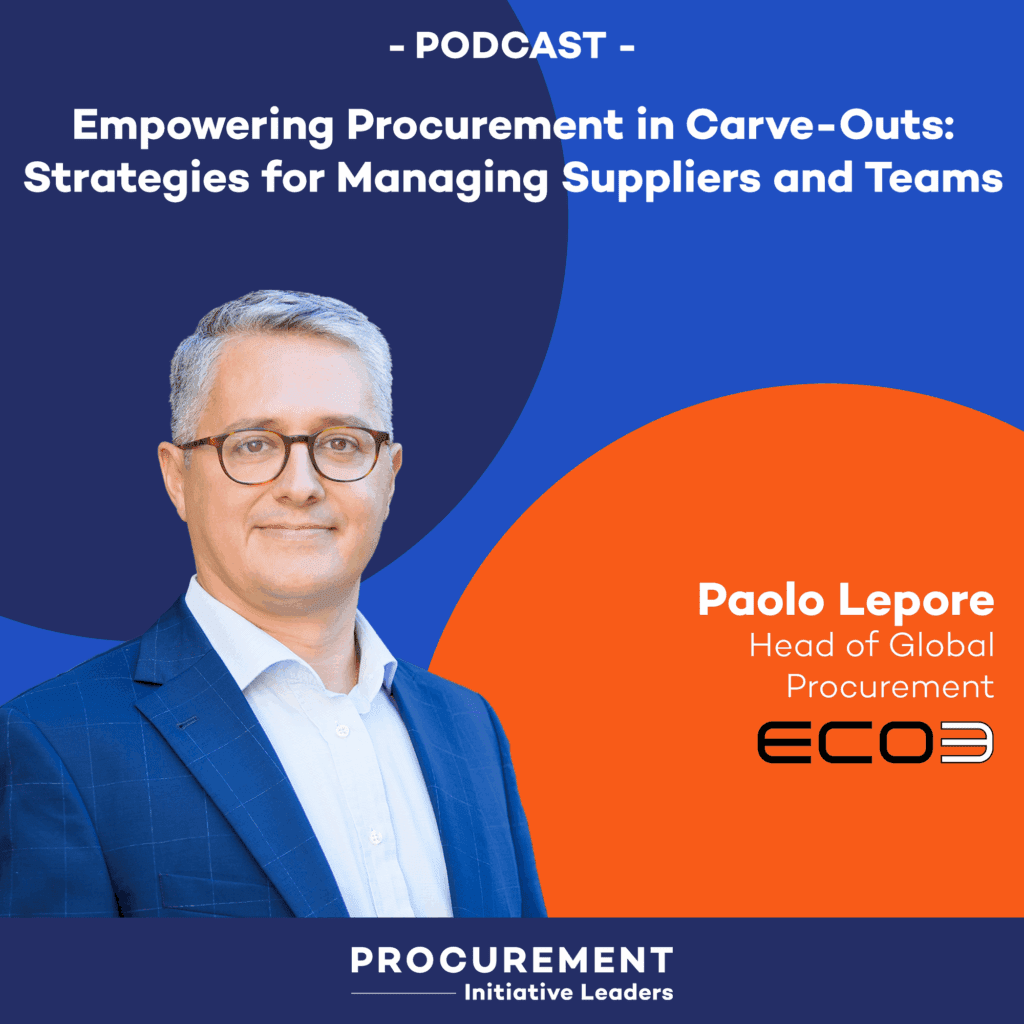 Podcast cover featuring Paolo Lepore, head of global procurement at ECO3, with blue and orange design and title 'Empowering Procurement in Carve-Outs: Strategies for Managing Suppliers and Teams'.