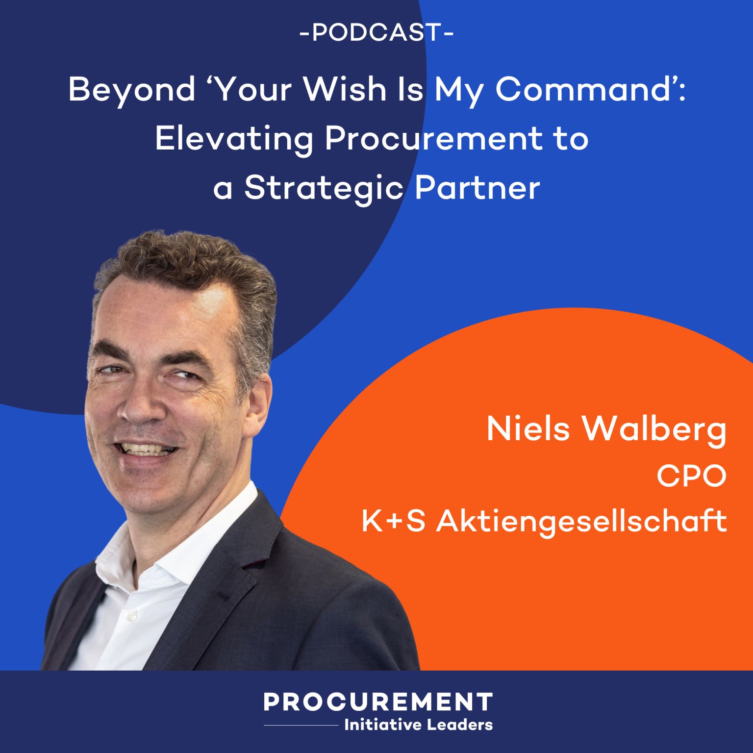 Podcast promotional graphic about elevating procurement from tactical service to strategic partnership, featuring a smiling man in business attire against a blue and orange abstract background
